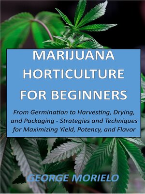 cover image of Marijuana Horticulture For Beginners